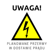 Przerwa w dostawie prądu w dniu 11.05.2026r.